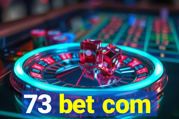 73 bet com